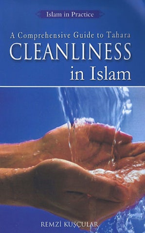 Cleanliness in Islam: A Comprehensive Guide to Tahara