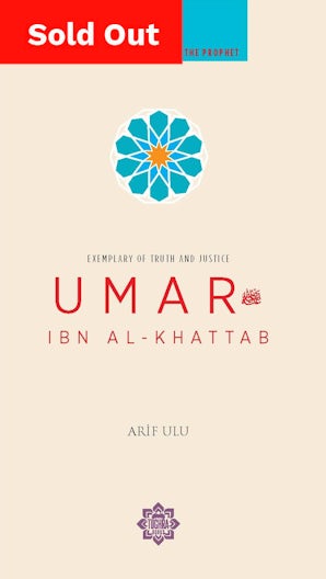 Umar Ibn al-Khattab: Exemplary of Truth and Justice