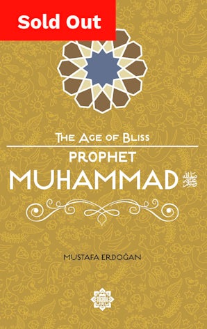 Prophet Muhammad S.A.W (The Age of Bliss Series)