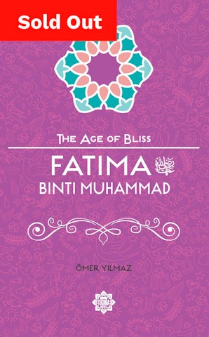 Fatima bint Muhammad (The Age of Bliss Series)