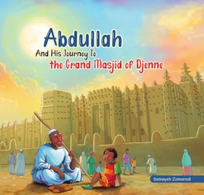 Abdullah and his Journey to the grand masjid of Djenne